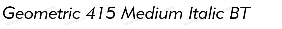 Geometric 415 Medium Italic BT字体转换